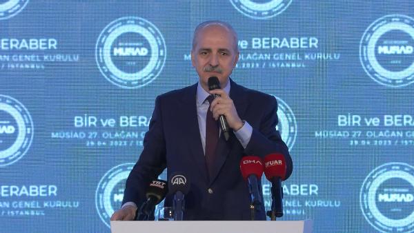 Numan Kurtulmuş MÜSİAD genel kurulunda konuştu