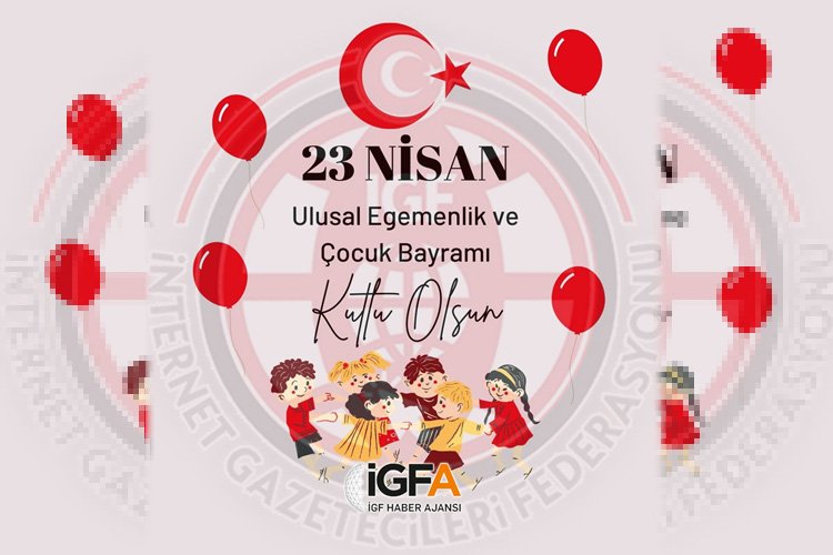 23 Nisan Ulusal Egemenlik Ve Çocuk Bayramınız kutlu olsun