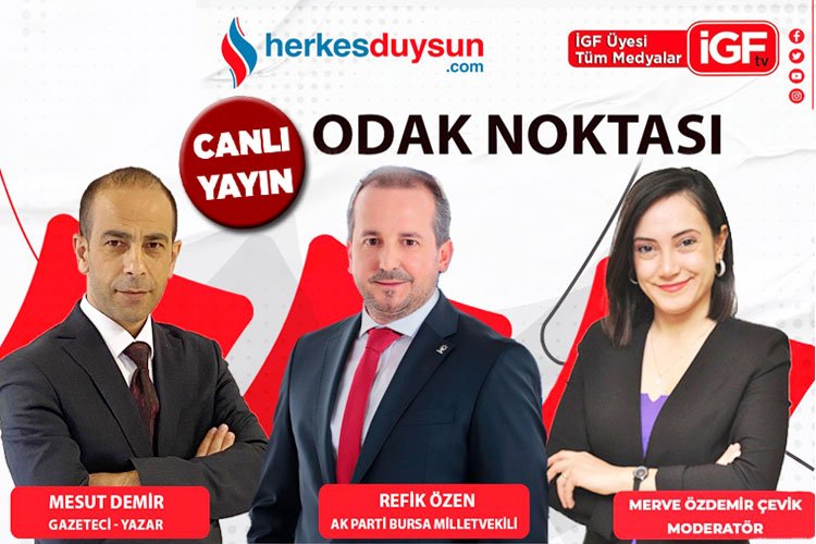 AK Parti Bursa Milletvekili Refik Özen 'Odak Noktası'nda (CANLI)