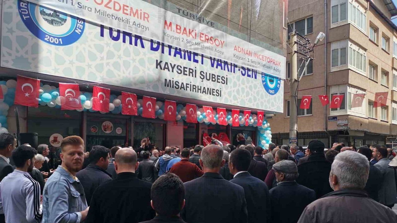 MHP’li Özdemir Türk Diyanet Vakıf Sen Kayseri Şubesi ve Misafirhanesinin Açılışına Katıldı