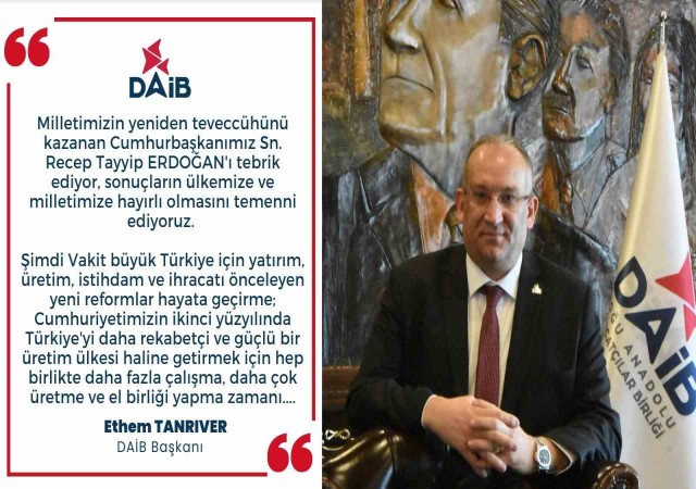 DAİB Başkanı Ethem Tanrıver: ‘Ekonomiye odaklanma zamanı