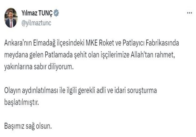 Adalet Bakanı Tunç: MKE Roket ve Patlayıcı Fabrikasında meydana gelen olayın aydınlatılması ile ilgili gerekli adli ve idari soruşturma başlatılmıştır