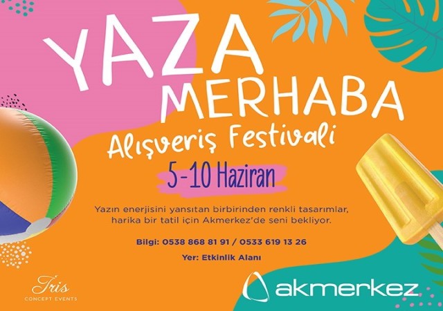 Akmerkez Yaza Merhaba Alışveriş Festivali başlıyor