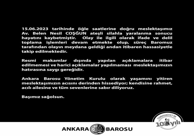 Ankara Barosu: “Meslektaşımız Avukat Belen Nesil Coşğun ateşli silahla yaralanma sonucu hayatını kaybetmiştir.”