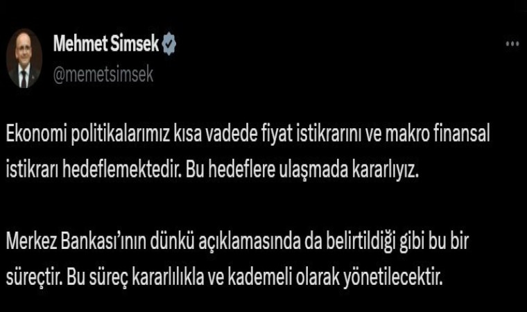 Bakan Şimşek: “(İstikrar) Süreç kararlılıkla ve kademeli olarak yönetilecektir”