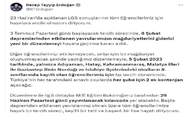 Cumhurbaşkanı Erdoğan: LGS tercihlerinde depremzede öğrencilere ek kontenjan açacağız