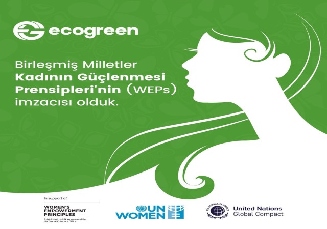 Ecogreen Enerji, BM Kadının Güçlenmesi Prensiplerinin imzacısı oldu