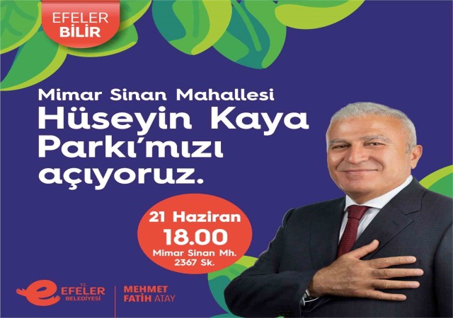 Efelerde Hüseyin Kaya Parkı hizmete açılıyor