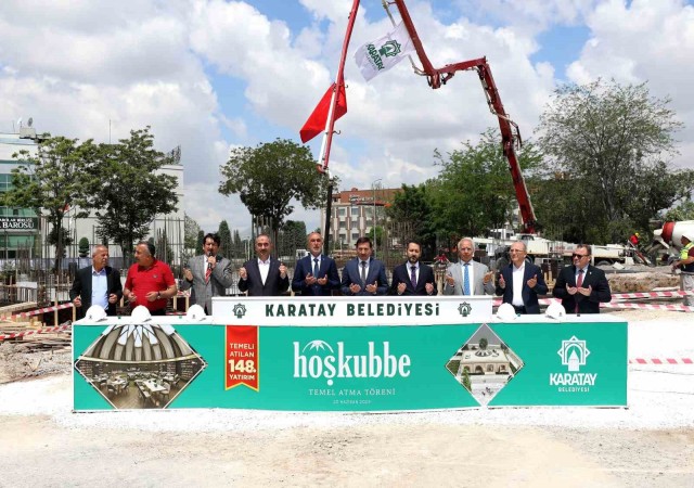 Karatay Hoş Kubbenin temeli atıldı