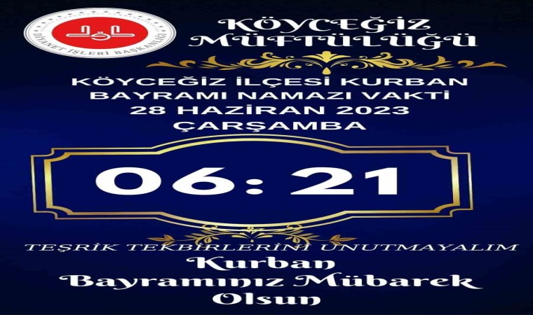 Kurban Bayramı Namazı Köyceğizde saat 06.21de kılınacak