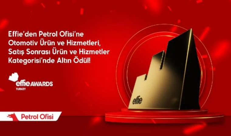 Petrol Ofisi’ne Effie Awards’tan altın ödül