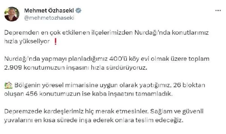 Bakan Özhaseki: Nurdağı’nda 456 konutumuzun kaba inşaatını tamamladık