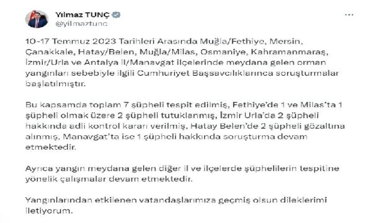 Bakan Tunç: Orman yangınlarıyla ilgili 7 şüpheli tespit edildi