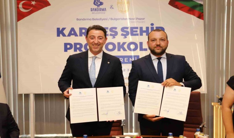 Bandırma ve Novipazar Belediyeleri arasında kardeşlik protokolü imzalandı