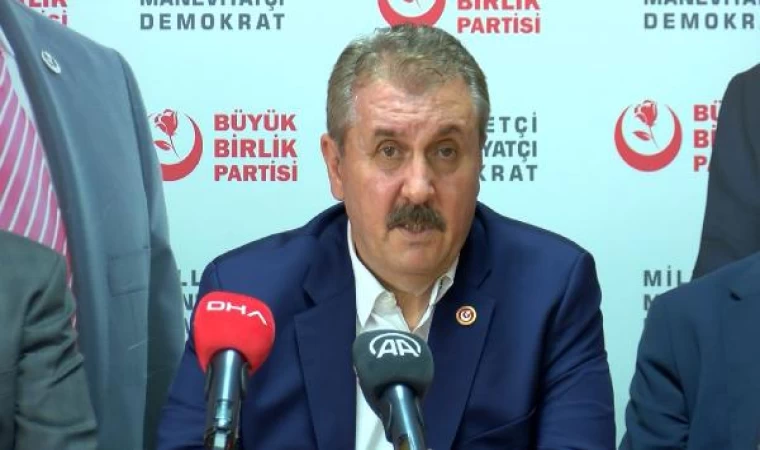 BBP Genel Başkanı Destici: Kimin mal varlığı fazlaysa o daha fazla vergi ödemeli