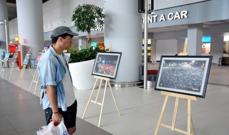 İstanbul Havalimanı’nda 15 temmuz fotoğraf sergisi