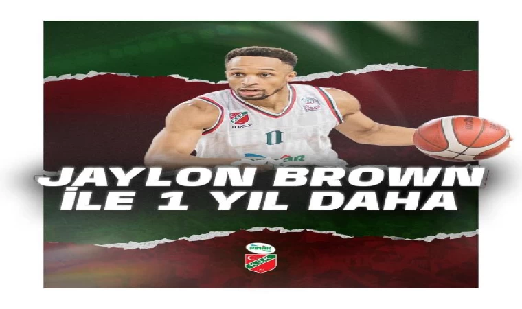 Pınar Karşıyaka’da Jaylon Brown kaldı