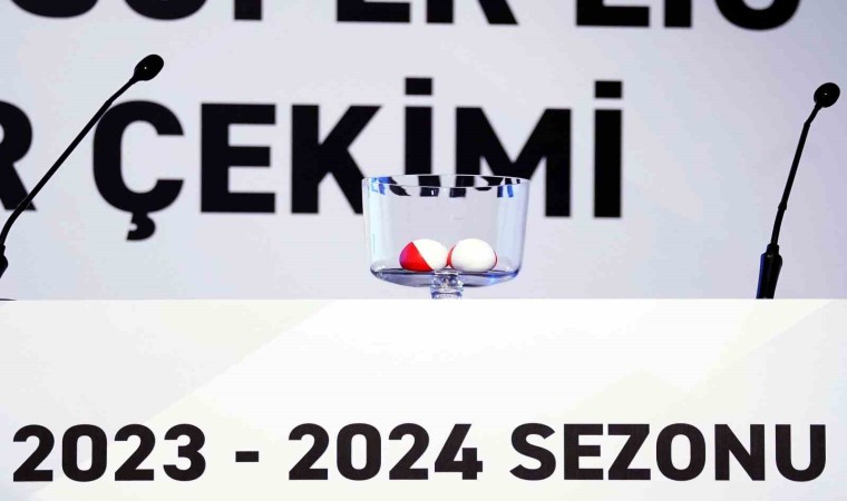 Trendyol Süper Lig 2023-2024 sezonu fikstürü çekildi