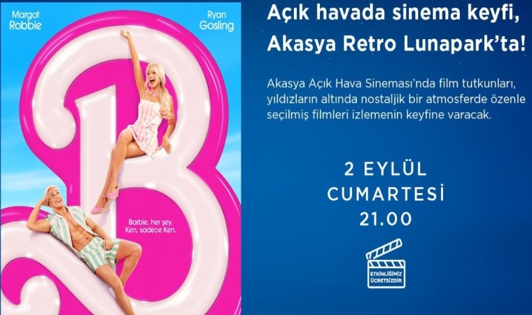 Akasya Açık Hava Sineması Barbie ile yaz etkinliğini noktalıyor