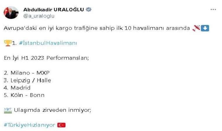 Bakan Uraloğlu: İstanbul Havalimanı, Avrupa’da en iyi kargo trafiğine sahip