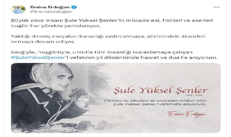 Emine Erdoğan, Şule Yüksel Şenler’i andı