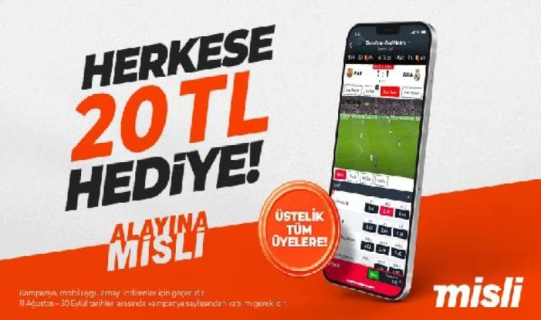 Misli’den tüm üyelerine 20 TL hediye