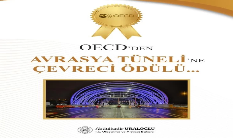 OECD’den Avrasya Tüneli’ne ’çevreci’ ödülü