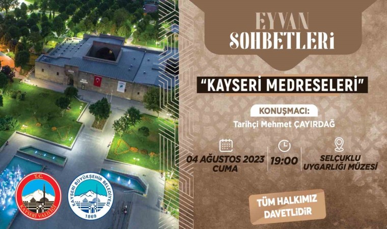 Valilik Ve Büyükşehirden ‘Kayseri Medreseleri konulu eyvan sohbetleri