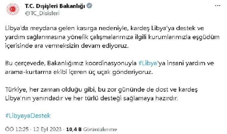 Dışişleri Bakanlığı: Libya’ya insani yardım ve arama-kurtarma ekibi içeren 3 uçak gönderiyoruz