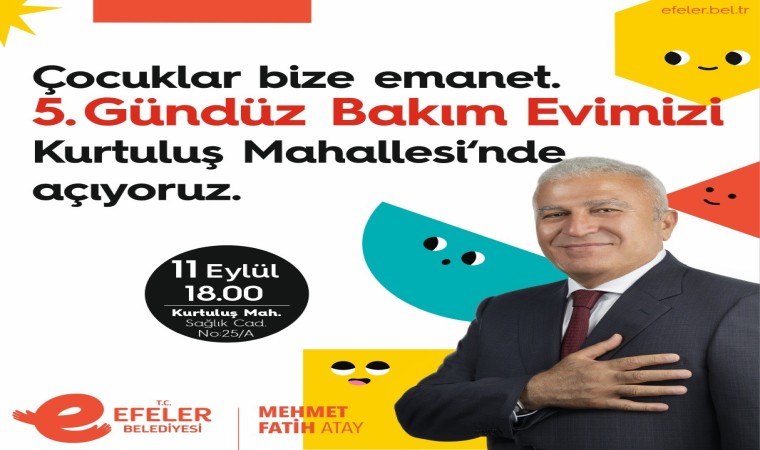 Efelerde 5inci Gündüz Bakımevi açılıyor