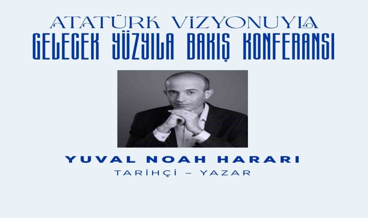 Harari, İş Bankasının Atatürk Konferansı için Türkiyeye geliyor