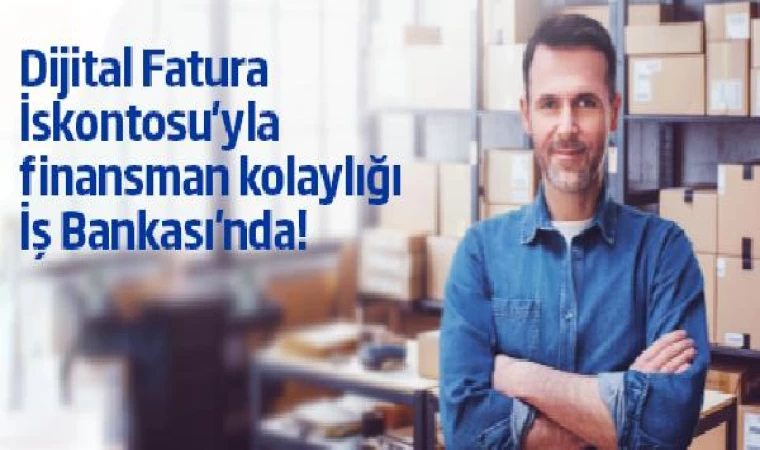 İş Bankası’ndan Dijital Fatura İskontosu