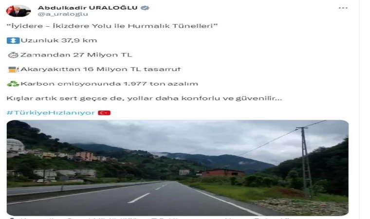 İyidere - İkizdere Yolu ile Hurmalık Tünellerinden 2 yılda 43 milyonluk tasarruf