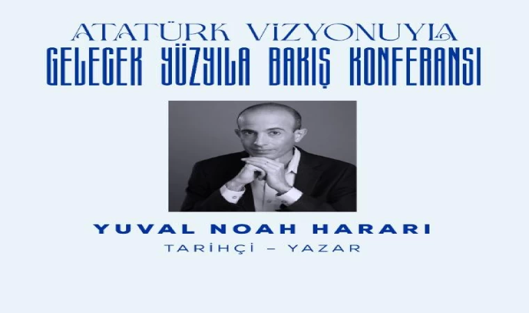 Tarihçi-yazar Harari, Atatürk konferansı için Türkiye’ye geliyor