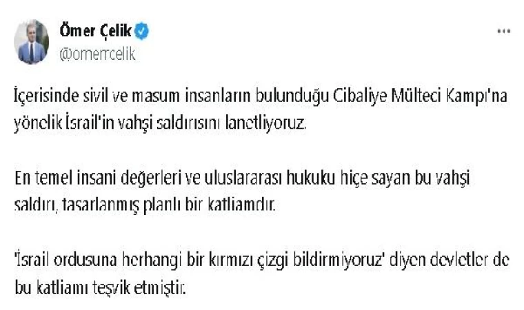 AK Parti Sözcüsü Çelik: Cibaliye Mülteci Kampı’na yönelik İsrail’in vahşi saldırısını lanetliyoruz