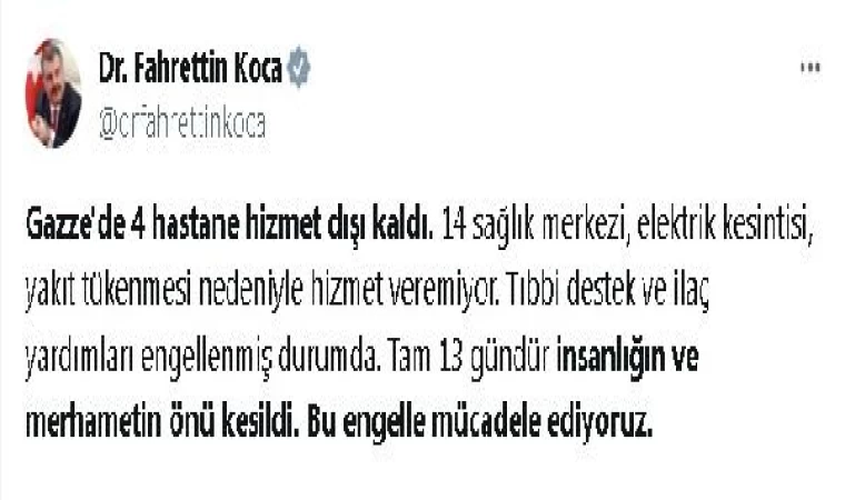 Bakan Koca: Gazze’de tıbbi destek ve ilaç yardımları engellenmiş durumda