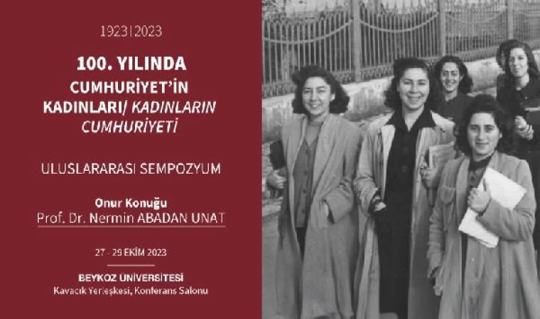 Cumhuriyetin 100’üncü yılına özel sempozyum: Kazanımlara kadınlar açısından bakılacak