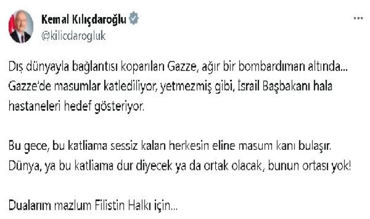 Kılıçdaroğlu: Bu gece, bu katliama sessiz kalan herkesin eline masum kanı bulaşır