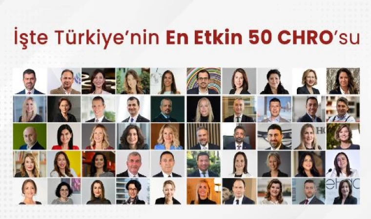 Türkiye’nin ‘En Etkin 50 CHRO’su açıklandı 