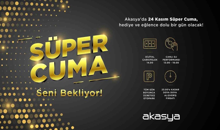 Akasyadan ‘Süper Cuma etkinlikleri