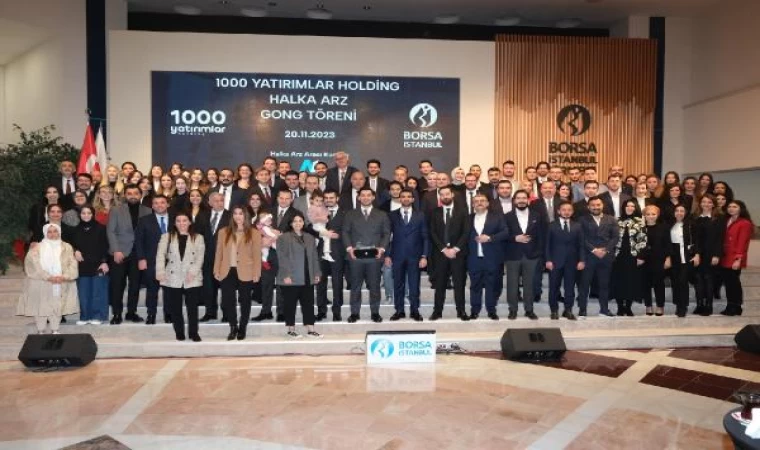 Borsa İstanbul’da gong 1000 Yatırımlar Holding için çaldı