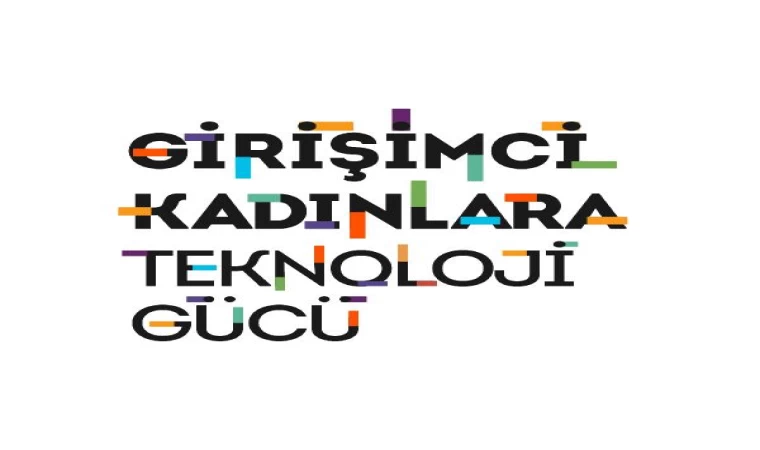 Girişimci Kadınlara Teknoloji Gücü programı 7’nci yılında