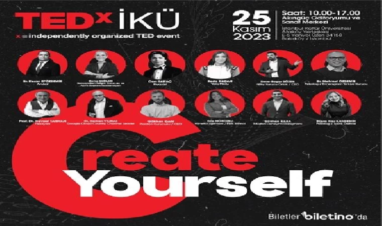 TEDX Kültür, Create Yourself temasıyla, 25 Kasım’da Akıngüç Oditoyumu’nda