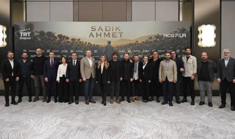 TRT ortak yapımı ‘Sadık Ahmet’ filminin basın toplantısı yapıldı