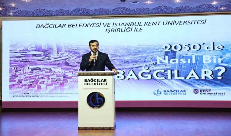 Bağcılar Belediyesi işbirliğinde “2050de Nasıl Bir Bağcılar” çalıştayı düzenlendi