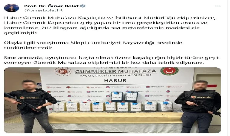 Bakan Bolat: Habur’daki TIR’da 202 kilo metamfetamin ele geçirildi