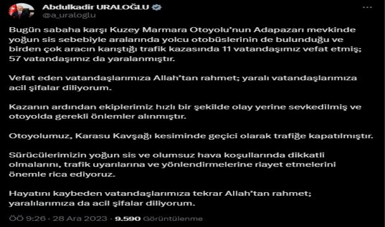 Bakan Uraloğlu: “(Kuzey Marmara Otoyolundaki kaza) Otoyolumuz, Karasu kavşağı kesiminde geçici olarak trafiğe kapatıldı”