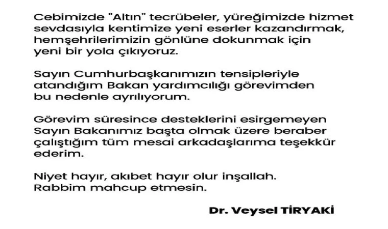 Bakan Yardımcısı Veysel Tiryaki, belediye başkan adaylığı için görevinden istifa etti