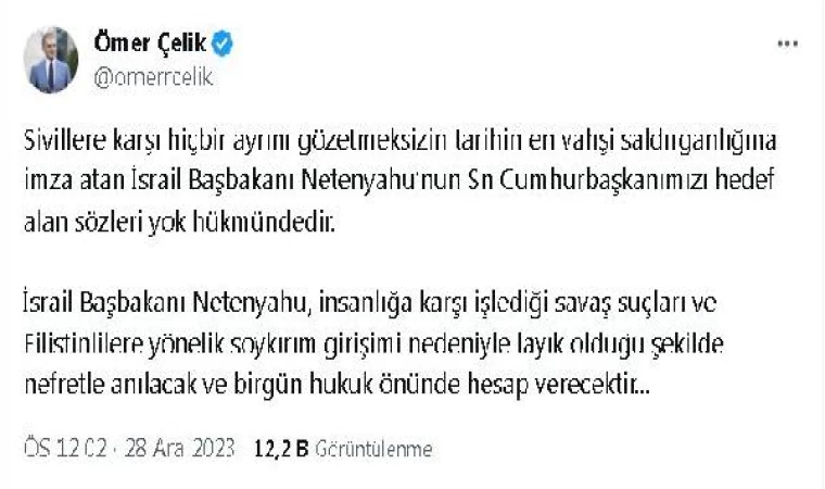 Çelik: Netanyahu’nun Cumhurbaşkanımızı hedef alan sözleri yok hükmündedir