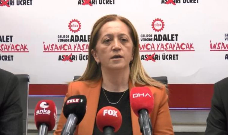 DİSK Genel Başkanı Çerkezoğlu: İlk kez asgari ücretle ilgili öneri paylaşmayacağız